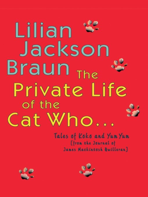 Title details for The Private Life of the Cat Who... by Lilian Jackson Braun - Wait list